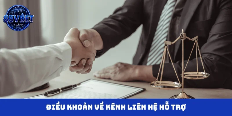 Điều khoản về kênh liên hệ hỗ trợ